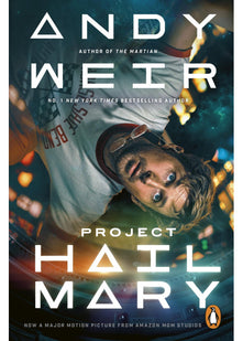 Project Hail Mary: From the Sunday Times bestselling author of The Martian - Now a major motion picture starring Ryan Gosling