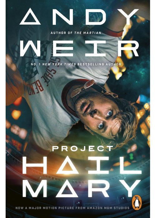 Project Hail Mary: From the Sunday Times bestselling author of The Martian - Now a major motion picture starring Ryan Gosling