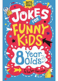 Jokes for Funny Kids: 8 Year Olds