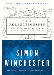 The Perfectionists: How Precision Engineers Created the Modern World