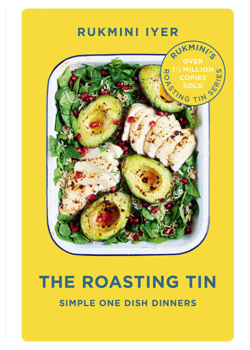 The Roasting Tin: Simple One Dish Dinners (Rukmini’s Roasting Tin)
