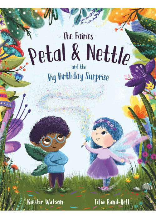 The Fairies - Petal & Nettle and the Big Birthday Surprise