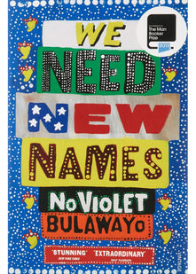 We Need New Names: From the twice Booker-shortlisted author of GLORY
