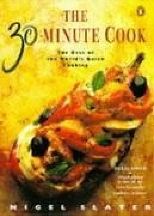 The 30-Minute Cook: The Best of the World's Quick Cooking (Penguin cookery books)