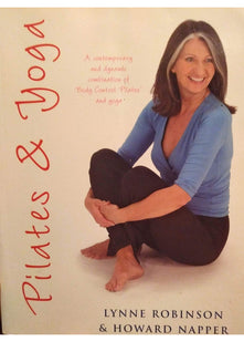 Intelligent Exercise with Pilates & Yoga: A contemporary and dynamic combination of Body Control Pilates and yoga