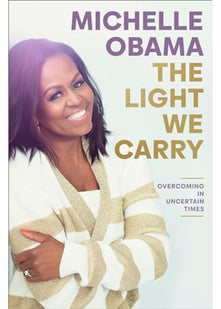 The Light We Carry: Overcoming In Uncertain Times
