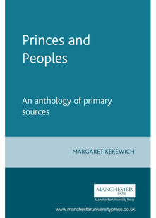 Princes and Peoples: France and the British Isles 1620-1714 - an Anthology of Primary Sources