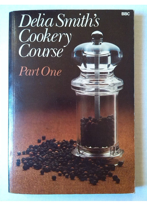 Delia Smith's Cookery Course Part One: Pt. 1