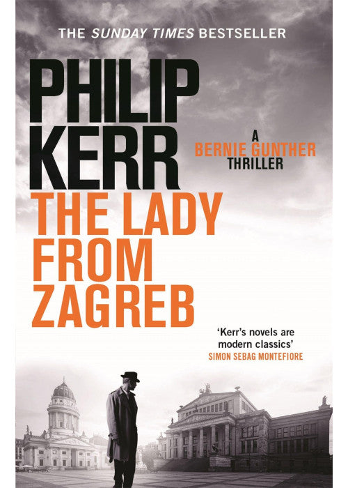 The Lady From Zagreb: Bernie Gunther Thriller 10