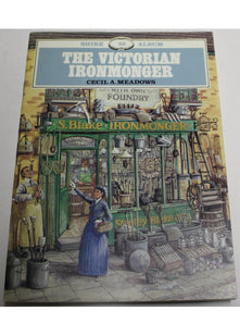 The Victorian Ironmonger: 32 (Shire album)