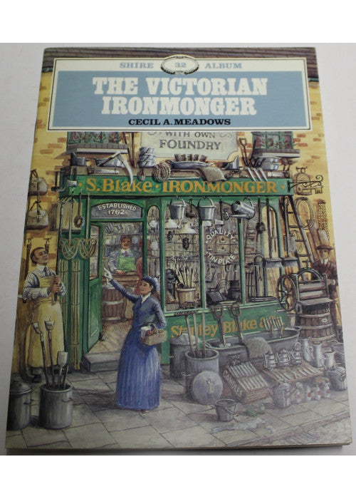 The Victorian Ironmonger: 32 (Shire album)