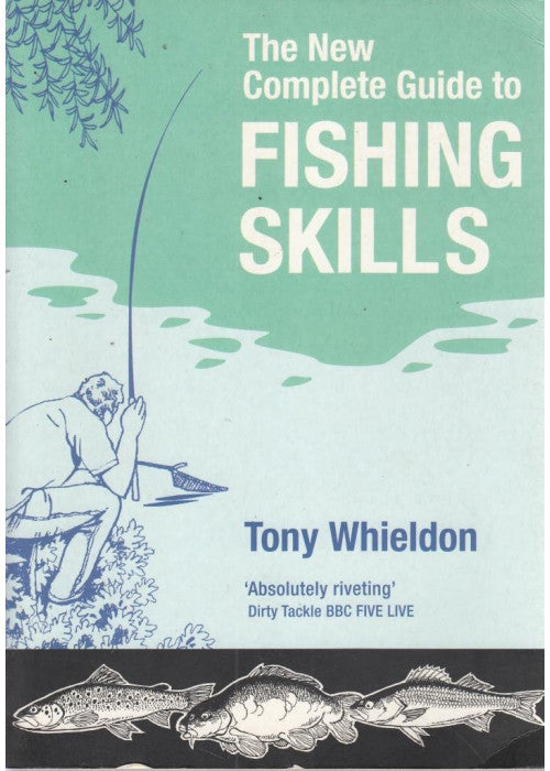 The New Complete Guide to Fishing Skills