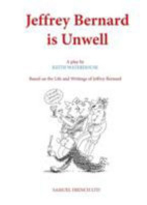 Jeffrey Bernard is Unwell (Acting Edition S.)