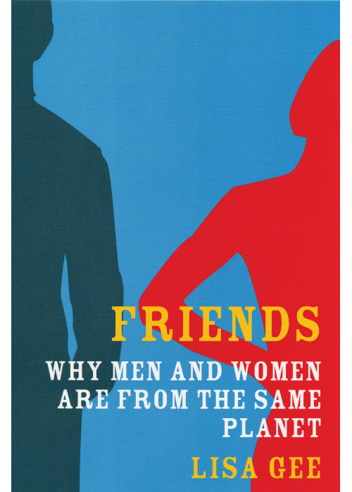 Friends: Why Men and Women are from the Same Planet