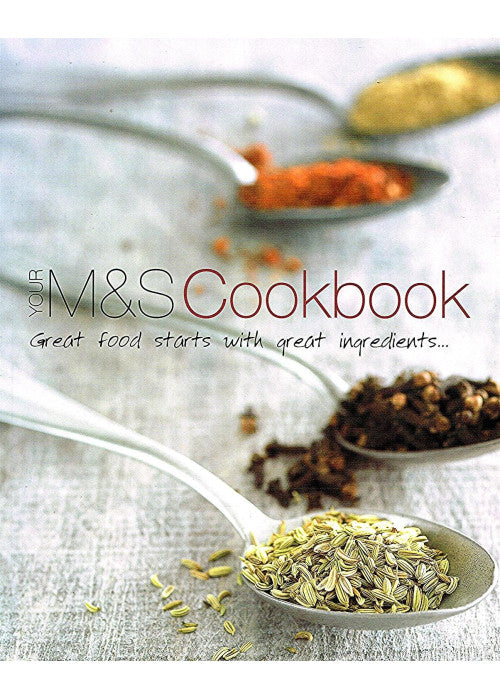 Your M & S Cookbook: Great Food Starts with Great Ingredients