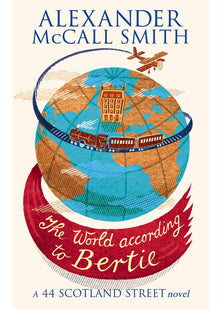 The World According To Bertie (44 Scotland Street)