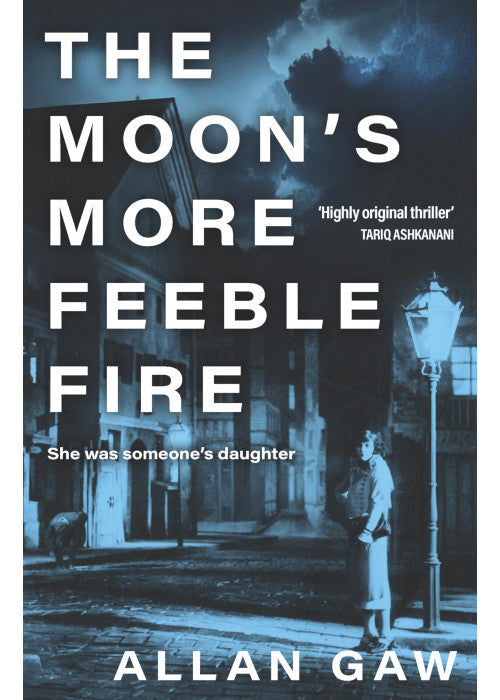 The Moon's More Feeble Fire: Longlisted for the McIlvanney Scottish Crime Book of the Year 2025 (The Dr Jack Cuthbert Mysteries)