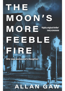 The Moon's More Feeble Fire: Longlisted for the McIlvanney Scottish Crime Book of the Year 2025 (The Dr Jack Cuthbert Mysteries)