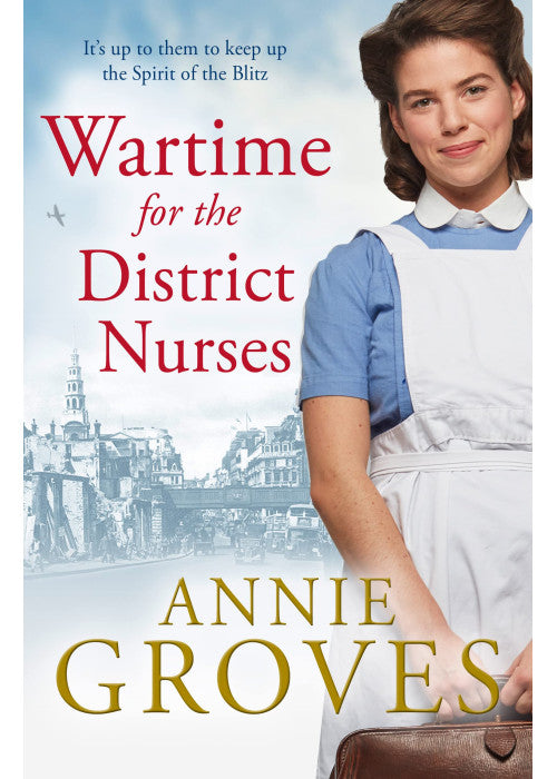 Wartime for the District Nurses: An unforgettable historical WW2 saga: Book 2