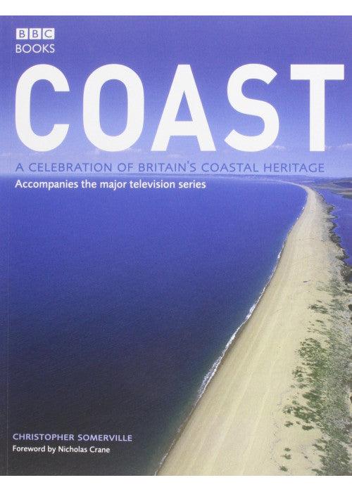 Coast: A Celebration of Britain's Coastal Heritage