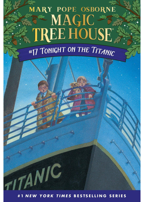 Tonight on the Titanic: 17 (Magic Tree House)