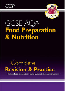 GCSE Food Preparation & Nutrition AQA Complete Revision & Practice (with Online Ed. and Quizzes): perfect for the 2026 and 2027 exams (CGP GCSE Food 9-1 Revision)