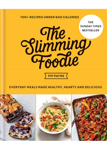 The Slimming Foodie: 100+ recipes under 600 calories