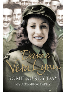 Some Sunny Day: My Autobiography