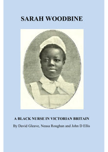 Sarah Woodbine: A Black Nurse in Victorian Britain