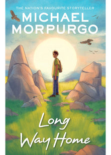 Long Way Home: a heartfelt tale of an orphaned boy in search of family from War Horse author and former Children's Laureate, Michael Morpurgo.