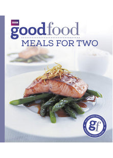 Good Food: Meals For Two: Triple-tested Recipes
