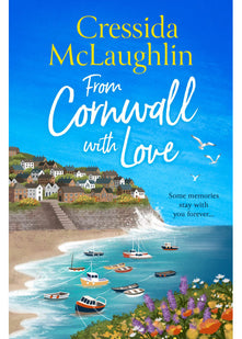 From Cornwall with Love: escapist and romantic holiday reading, perfect for Summer 2023: Book 8 (The Cornish Cream Tea series)