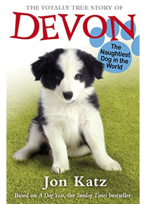 The Totally True Story of Devon The Naughtiest Dog in the World: 2 (Jon Katz, 2)