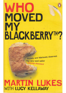Martin Lukes: Who Moved My BlackBerry?
