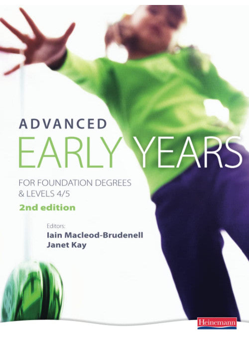 Advanced Early Years: For Foundation Degrees and Levels 4/5, 2nd edition