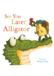 See You Later, Alligator (Picture Storybooks)