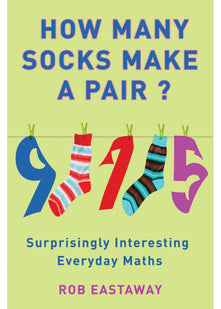 How Many Socks Make a Pair?: Surprisingly Interesting Maths