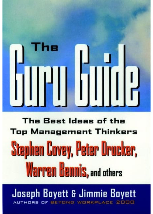 The Guru Guide: The Best Ideas of the Top Management Thinkers