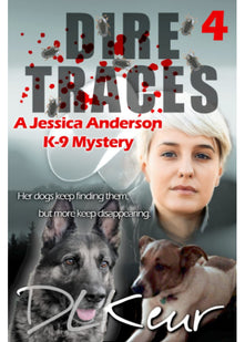 Dire Traces: A Jessica Anderson K-9 Mystery (The Jessica Anderson K-9 Mysteries)
