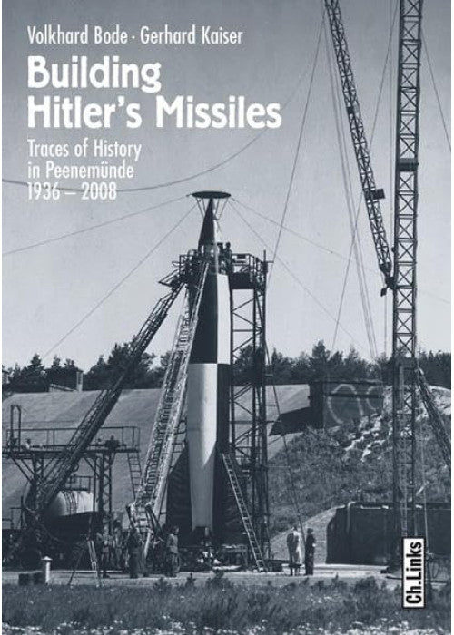 Building Hitler's Missiles: Traces of History in Peenemünde