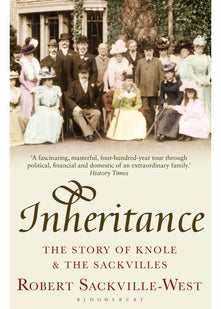 Inheritance: The Story of Knole and the Sackvilles