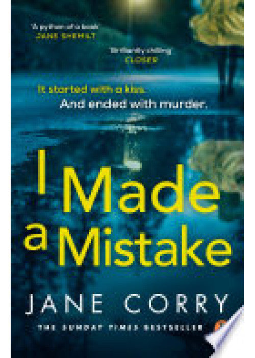 I Made a Mistake: The twist-filled, addictive new thriller from the Sunday Times bestselling author of I LOOKED AWAY