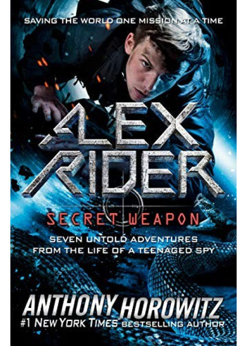 Secret Weapon: A thrilling collection of seven short stories from the bestselling spy series that's sold over 21 million copies; for fans of action, gadgets and danger aged 9-14 (Alex Rider)