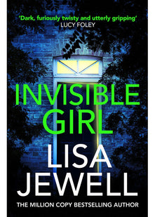 Invisible Girl: A psychological thriller from the bestselling author of The Family Upstairs