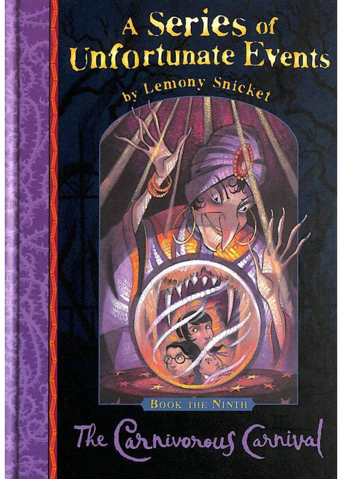 The Carnivorous Carnival - Book The Ninth (A Series of Unfortunate Events: 9): No.9