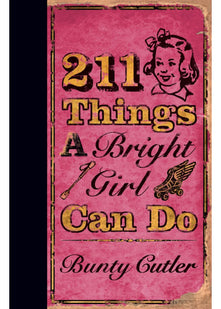 211 Things a Bright Girl Can Do