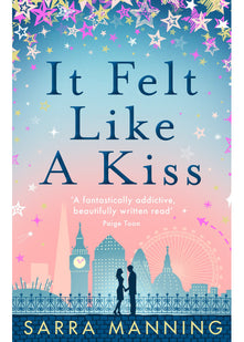 It Felt Like a Kiss: A heart-warming and uplifting romance that will sweep you off your feet