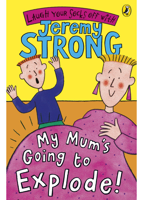 My Mum's Going to Explode!