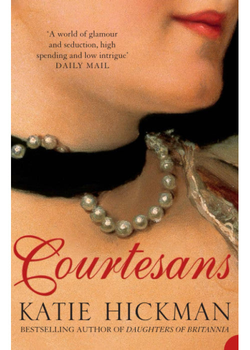 COURTESANS: A Fascinating History of Power and Scandal