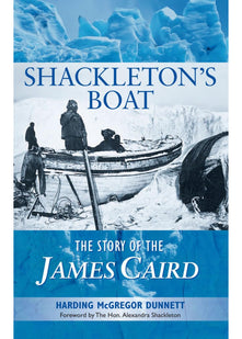 Shackleton's Boat: The Story of the James Caird